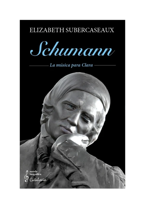 SCHUMAN. LA MÚSICA PARA CLARA