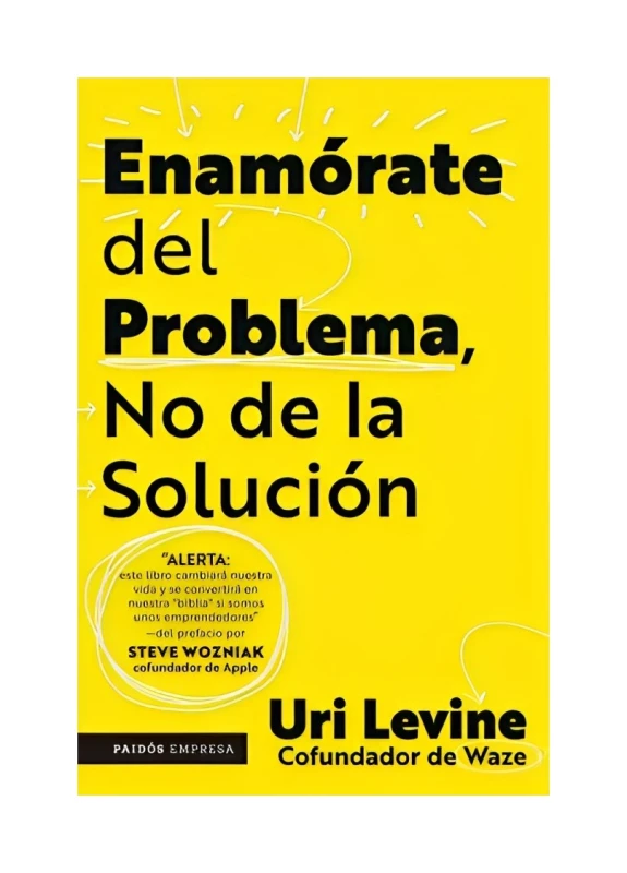 ENAMÓRATE DEL PROBLEMA NO DE LA SOLUCIÓN
