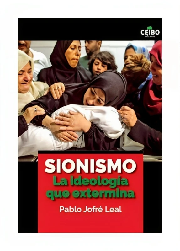 SIONISMO. LA IDEOLOGÍA QUE EXTERMINA
