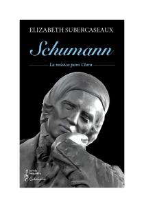 SCHUMAN. LA MÚSICA PARA CLARA