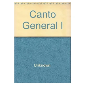CANTO GENERAL I PABLO NERUDA