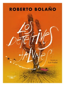 Los Detectives Salvajes (edición Ilustrada)