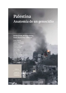PALESTINA. ANATOMÍA DE UN GENOCIDIO